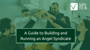 A-Guide-to-Building-and-Running-an-Angel-Syndicate